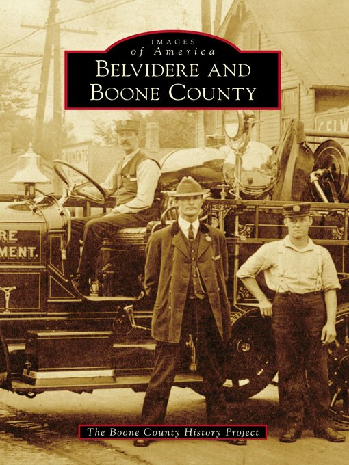Title details for Belvidere and Boone County by The Boone County History Project - Available